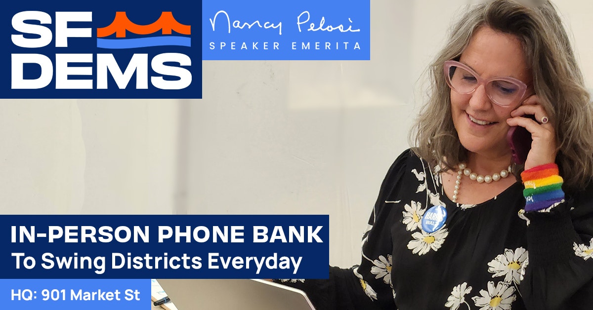 In-Person Phone Bank in San Francisco for Kamala Harris and Other D...